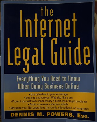 Internet Legal Guide : Everything You Need to Know When Doing Business Online by