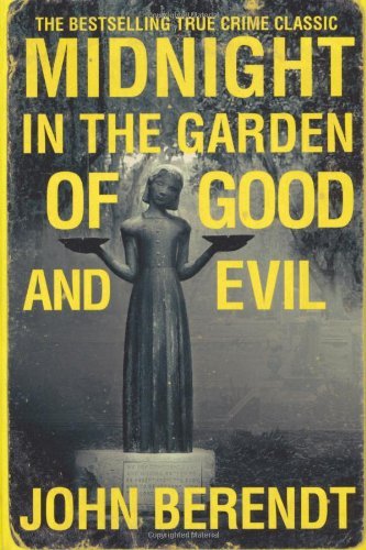 Midnight in the Garden of Good and Evil By John Berendt. 9780340992852