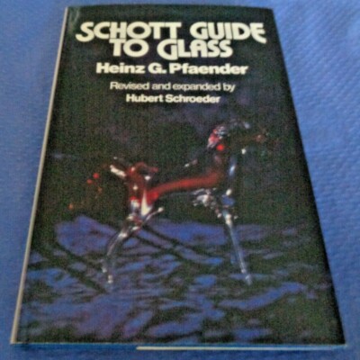 Schott Guide to Glass by H G Pfaender 1983 Science Technology Fiber Optics Heat 