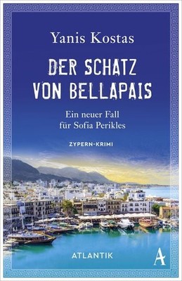Der Schatz von Bellapais Ein neuer Fall für Sofia Perikles. Zypern-Krimi