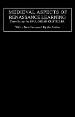 Medieval Aspects Of Renaissance Learning