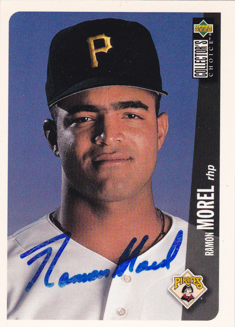 RAMON MOREL PITTSBURGH PIRATES SIGNED UPPER DECK CC BASEBALL CARD