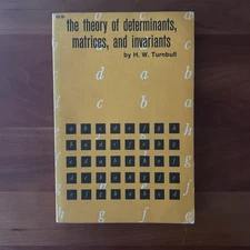 The Theory of Determinants, Matrices, and Invariants by H W Turnbull PB 1960