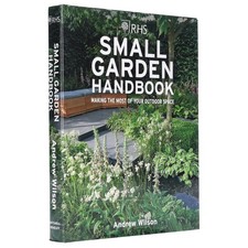 Rhs Small Garden Handbook By Andrew Wilson-hb
