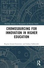 Crowdsourcing for Innovation in Higher Education by Regina Lenart-Gansiniec (Eng