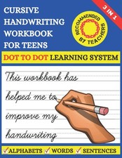 Cursive Handwriting Workbook For Teens: Learn to Write Cursive For Kids Tee...