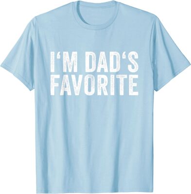 Favorite Daughter Son Child Im Dads Favorite Unisex T-Shirt
