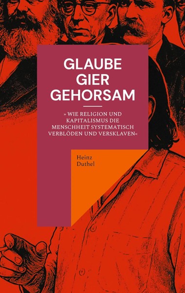 Glaube, Gier, Gehorsam | Heinz Duthel | Taschenbuch | 242 S. | Deutsch | 2025-image