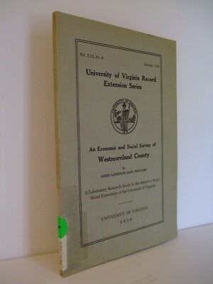 An Economic and Social Survey of Westmoreland County, Virginia. 1936