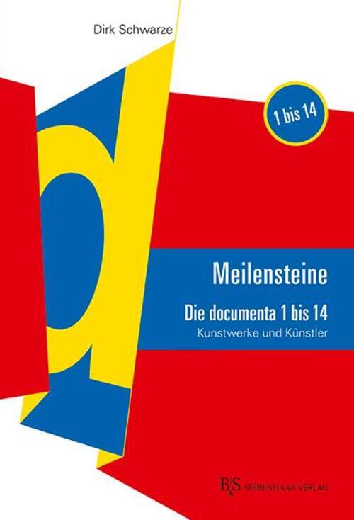 Thumbnail - Meilensteine | Dirk Schwarze | Die Documenta 1-14. Kunstwerke Und