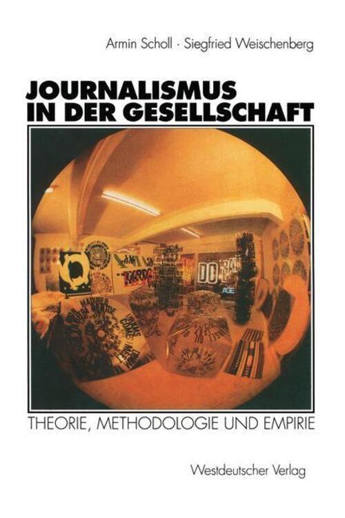 Thumbnail - Journalismus In Der Gesellschaft Theorie, Methodologie Und Empirie