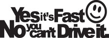 Yes its Fast car bumper vinyl sticker Novelty Joke Car/Van/Window/ vw decal