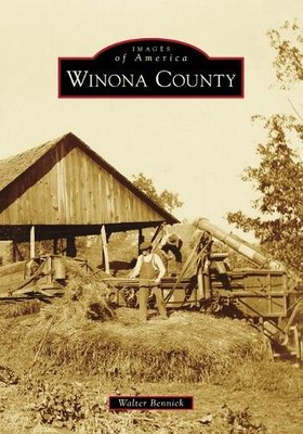 Walter G Bennick Winona County (Taschenbuch) Images of America (US IMPORT)