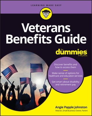 Veterans Benefits Guide For Dummies by Angie Papple Johnston (Paperback Book)