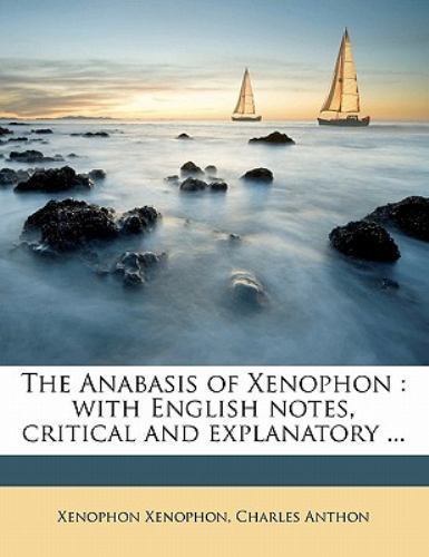 Anabasis of Xenophon : With English notes, critical and Explanatory ...