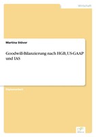 Martina StöVer | Goodwill-Bilanzierung Nach Hgb, US-GAAP Und IAS | Taschenbuch