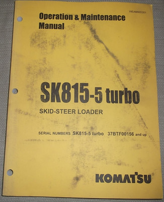 KOMATSU SK815-5 TURBO SKID STEER OPERATION & MAINTENANCE MANUAL 37BTF00156-UP
