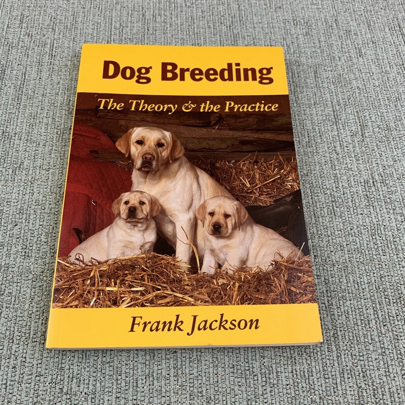 Dog Breeding: The Theory and the Practice by Frank Jackson (Paperback, 2000)