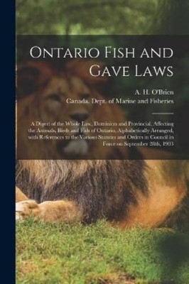 Canada Dept of Marine and Fisheries A H (Arthu Ontario Fish and Ga (Taschenbuch)