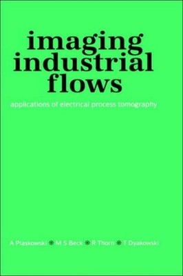 Tom Dyakowski - Imaging Industrial Flows   Applications of Electrical  - K555z