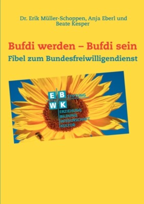 Mller-Schoppen - Bufdi werden - Bufdi sein Handbuch zum Bundesfreiwil - J555z