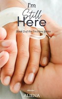 Aliena | I'm Still Here | Buch | Englisch (2024) | Ukiyoto Publishing