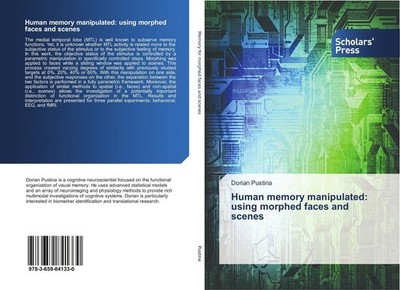 Human memory manipulated: using morphed faces and scenes Dorian Pustina