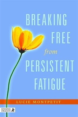 Breaking Free from Persistent Fatigue (Jess01 1203 by Lucie Montpetit 1848191014