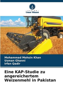 Eine KAP-Studie zu angereichertem Weizenmehl in Pakistan by Mohammad Mohsin Khan