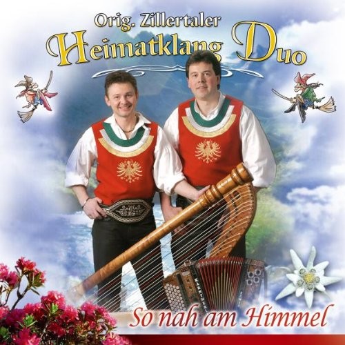 Дуэт Циллерталер Хайматкланг, оригинал. Так нах ам Химмель (CD)