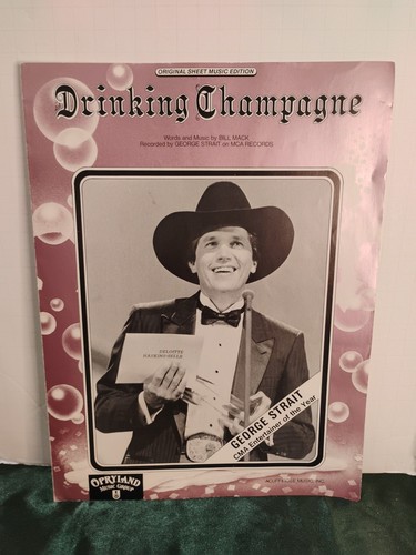 RARE! GEORGE STRAIT “Drinking Champagne” SHEET MUSIC- And Bandana One Money - Picture 2 of 12