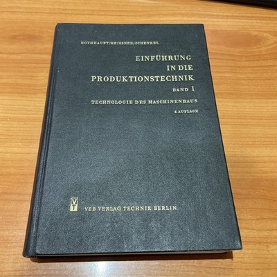 Einführung in die Produktionstechnik-Band 1-VEB Technik -1962-663 Seiten-935 g