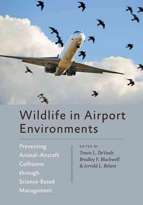 Wildlife in Airport Environments: Preventing Animal-Aircraft Collisions through 