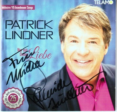 Patrick Lindner ''Nur mit Deiner Liebe  '' Mit orginal Autogramm und Widmung