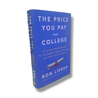 The Price You Pay For College (Hardcover) by Ron Lieber