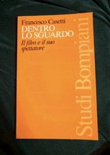 Francesco Casetti - INNERHALB DES BLICKS. Film und sein Zuschauer - Studi Bompiani