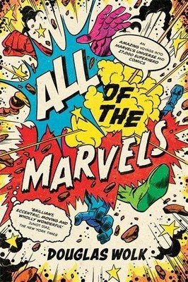 Douglas Wolk All of the Marvels (Paperback) (UK IMPORT)