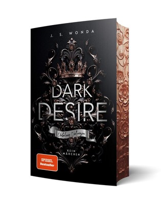 Dark Desire | Verbotenes Verlangen Mit wunderschönem Farbschnitt | J. S. Wonda