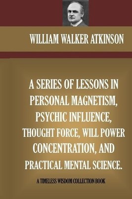 William Walker  A Series Of Lessons In Personal Magnetis (Paperback) (UK IMPORT)