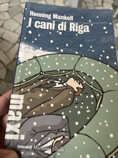 I cani di Riga. Le inchieste del commissario Kurt Wallander