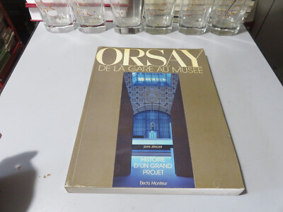 Libro Arte ORSAY De La GARE Au MUSEE - JENGER JEAN - ELECTA MONITEUR 1986