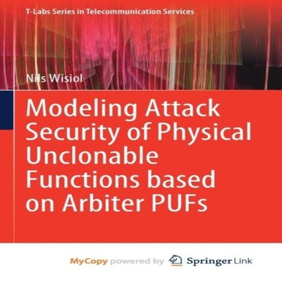 Modeling Attack Security of Physical Unclonable Functions based o