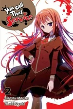 You Call That Service?, Vol. 2 (light novel) Format: Paperback