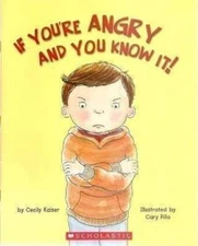If You're Angry And You Know It! - Paperback By Cecily Kaiser - GOOD