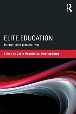 Elite Education : International Perspectives by Peter Aggleton (2015, Trade...