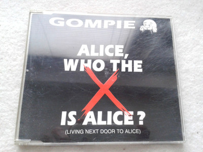 CD Maxi Single  Gompie  Alice, who the X is Alice   Livon next door to Alice A3