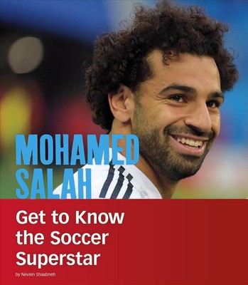 Mohamed Salah: Get to Know the Soccer Superstar (People You Should Know) by Nevi