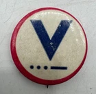 WW2 era US V for Victory Home Front Button Pin Lapel Badge Morse Code Military
