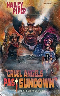 Cruel Angels Past Sundown (Splatter W..., Piper, Hailey