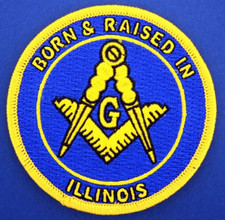 Born And Raised In Illinois Masonic Patch